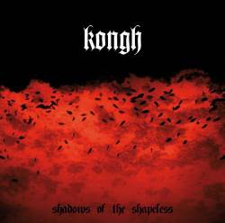 Kongh : Shadows of the Shapeless